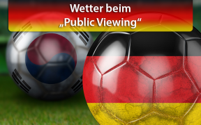 Wetter beim "Public Viewing" am 27. Juni 2018