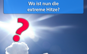 Extreme Hitzewelle Ende Juni und Anfang Juli 2018