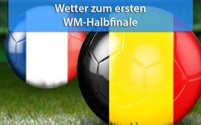 Wetter zum ersten WM-Halbfinale