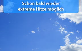 Extreme Hitze Mitte und Ende August 2018