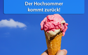 Hochsommerliche Temperaturen Mitte und Ende Juli 2019