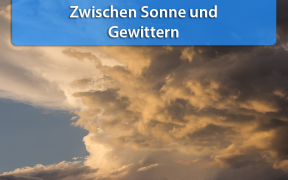 Anfang August 2019 wechselhaft und sehr warm