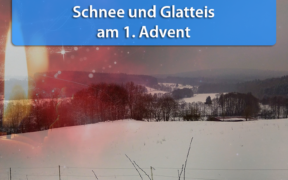 Schnee und Glatteis am 1. Advent 2019