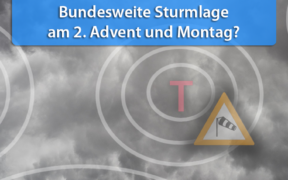 Sturmlage am 2. Advent und 9. Dezember 2019