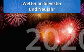 Wetter an Silvester und Neujahr 2019/2020