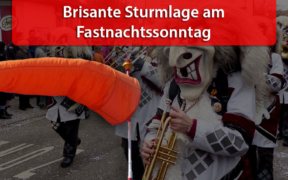 Sturmlage am Fastnachtssonntag 2020