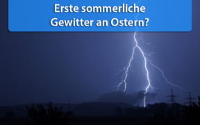 Gewitter an Ostern 2020