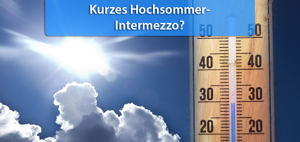 Hitze Bald Höchstwerte über 30 Grad?