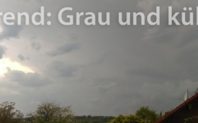 Grauer und kühler Mai 2021